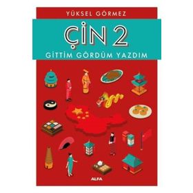 Çin 2-Gittim Gördüm Yazdım - Yüksel Görmez