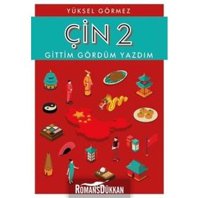 Çin 2-Gittim Gördüm Yazdım - Yüksel Görmez