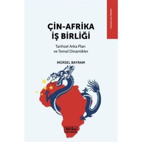 Çin - Afrika İş Birliği - Mürsel Bayram
