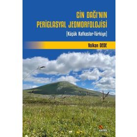 Cin Dağının Periglasyal Jeomorfolojisi Kriter Yayınları