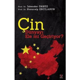 Çin Dünyayı Ele Mi Geçiriyor - İskender Öksüz