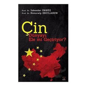 Çin Dünyayı Ele Mi Geçiriyor - İskender Öksüz