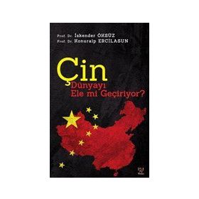 Çin Dünyayı Ele Mi Geçiriyor - İskender Öksüz