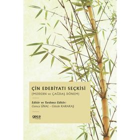 Çin Edebiyatı Seçkisi - Gonca Ünal