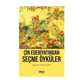Çin Edebiyatından Seçme Öyküler - Gürhan Kırilen