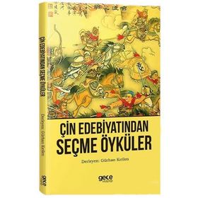 Çin Edebiyatından Seçme Öyküler - Gürhan Kırilen