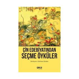 Çin Edebiyatından Seçme Öyküler - Gürhan Kırilen