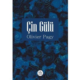 Çin Gülü - Olivier Pagy - Elpis Yayınları