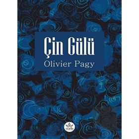 Çin Gülü - Olivier Pagy - Elpis Yayınları