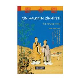ÇIN HALKININ ZIHNIYETI - KU HOUNG-MING