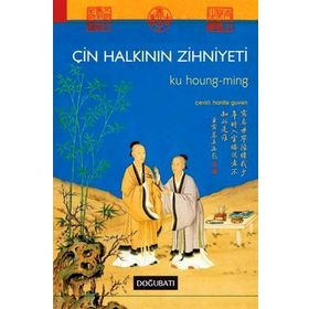 ÇIN HALKININ ZIHNIYETI - KU HOUNG-MING