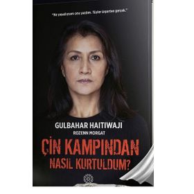 Çin Kampından Nasıl Kurtuldum - Mihrabad Yayınları