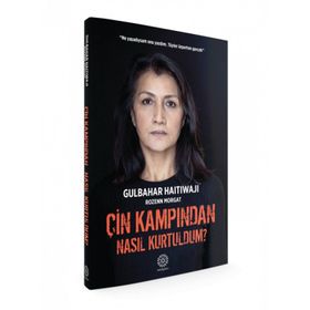 Çin Kampından Nasıl Kurtuldum - Mihrabad Yayınları