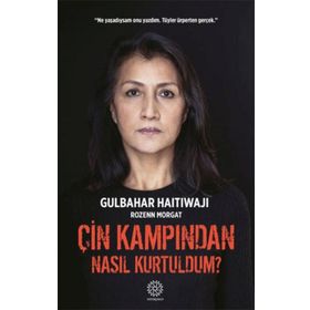 Çin Kampından Nasıl Kurtuldum - Mihrabad Yayınları