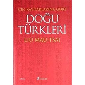 ÇİN KAYNAKLARINA GÖRE DOĞU TÜRKLERİ - DENIZ BANOĞLU