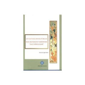 Çin Kaynaklarında Türkler -Han Hanedanı Tarihinde Batı Bölgeleri - Ayşe Onat