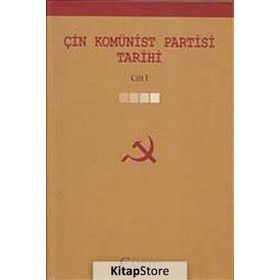 ÇİN KOMÜNİST PARTISI TARIHI - CILT: 1 - KOLEKTIF