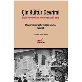 ÇIN KÜLTÜR DEVRIMI BÜYÜK PROLETER KÜLTÜR DEVRIMI'NE KISA BAKIŞ - KOLEKTIF