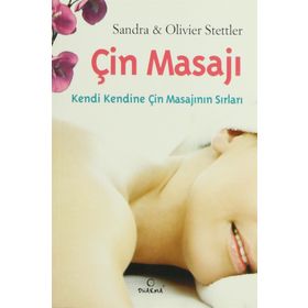 ÇİN MASAJI KENDI KENDINE ÇİN MASAJININ SIRLARI - OLIVIER STETTLER;SANDRA STETTLER