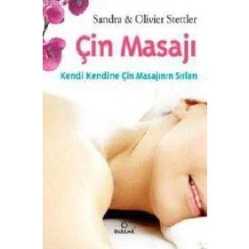 ÇİN MASAJI KENDI KENDINE ÇİN MASAJININ SIRLARI - OLIVIER STETTLER;SANDRA STETTLER