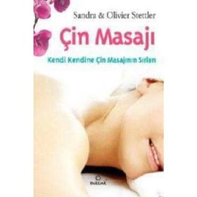 ÇİN MASAJI KENDI KENDINE ÇİN MASAJININ SIRLARI - OLIVIER STETTLER;SANDRA STETTLER