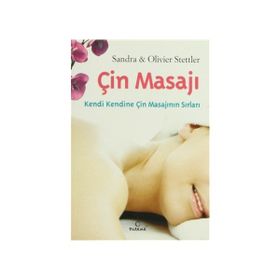 ÇİN MASAJI KENDI KENDINE ÇİN MASAJININ SIRLARI - OLIVIER STETTLER;SANDRA STETTLER