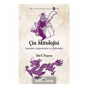 Çin Mitolojisi - John C. Ferguson