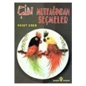ÇİN MUTFAĞINDAN SEÇMELER - NEŞET EREN
