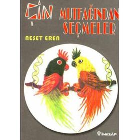 ÇİN MUTFAĞINDAN SEÇMELER - NEŞET EREN