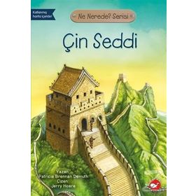 Çin Seddi - Ne Nerede? Serisi - Patricia Brennan Demuth