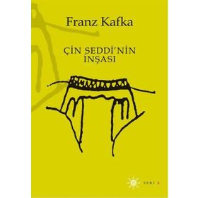 ÇIN SEDDI'NIN İNŞASI - FRANZ KAFKA