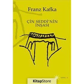 ÇIN SEDDI'NIN İNŞASI - FRANZ KAFKA