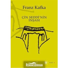 ÇIN SEDDI'NIN İNŞASI - FRANZ KAFKA