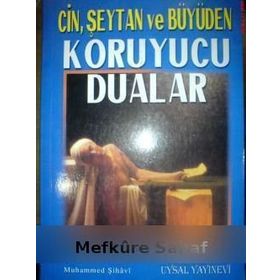 CIN, ŞEYTAN, BÜYÜDEN KORUYUCU DUALAR - MUHAMMED ŞİHÂVÎ