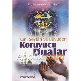 CIN, ŞEYTAN, BÜYÜDEN KORUYUCU DUALAR - MUHAMMED ŞİHÂVÎ