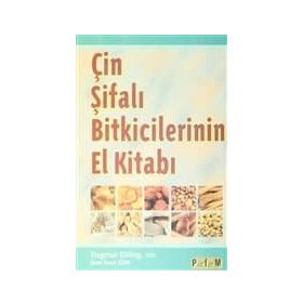 ÇİN ŞİFALI BITKICILERININ EL KİTABI - DAGMAR EHLING;STEVE SWART