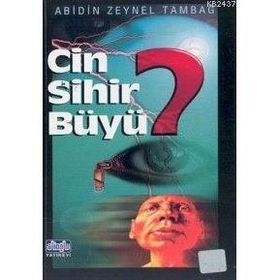 CIN SIHIR BÜYÜ - ABIDIN ZEYNEL TAMBAĞ