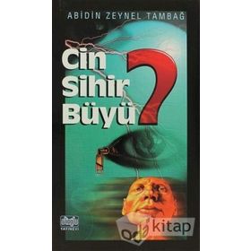 CIN SIHIR BÜYÜ - ABIDIN ZEYNEL TAMBAĞ