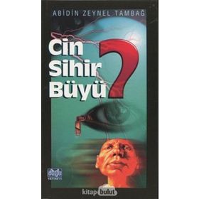 CIN SIHIR BÜYÜ - ABIDIN ZEYNEL TAMBAĞ