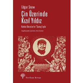 Çin Üzerinde Kızıl Yıldız - Edgar Snow