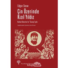 Çin Üzerinde Kızıl Yıldız - Edgar Snow