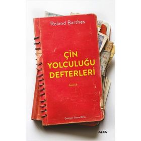 Çin Yolculuğu Defterleri - Roland Barthes