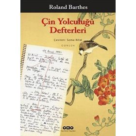 Çin Yolculuğu Defterleri - Roland Barthes