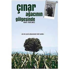 Çınar Ağacının Gölgesinde - Nuri Yenilmez
