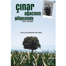 Çınar Ağacının Gölgesinde - Nuri Yenilmez