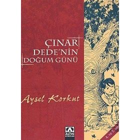 ÇINAR DEDE'NIN DOĞUM GÜNÜ - AYSEL KUMRU KORKUT