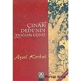 ÇINAR DEDE'NIN DOĞUM GÜNÜ - AYSEL KUMRU KORKUT