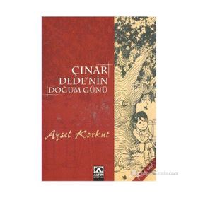 ÇINAR DEDE'NIN DOĞUM GÜNÜ - AYSEL KUMRU KORKUT