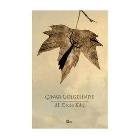 Çınar Gölgesinde - Ali Ercan Kılıç