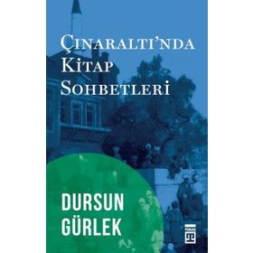 ÇINARALTI KITAP SOHBETLERI - DURSUN GÜRLEK
